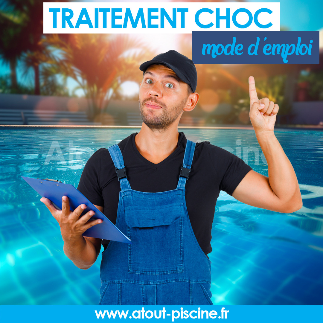 Traitement chlore choc de la piscine - Atout Piscine