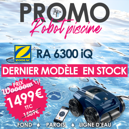 Promo robot piscine Zodiac RA 6300iQ