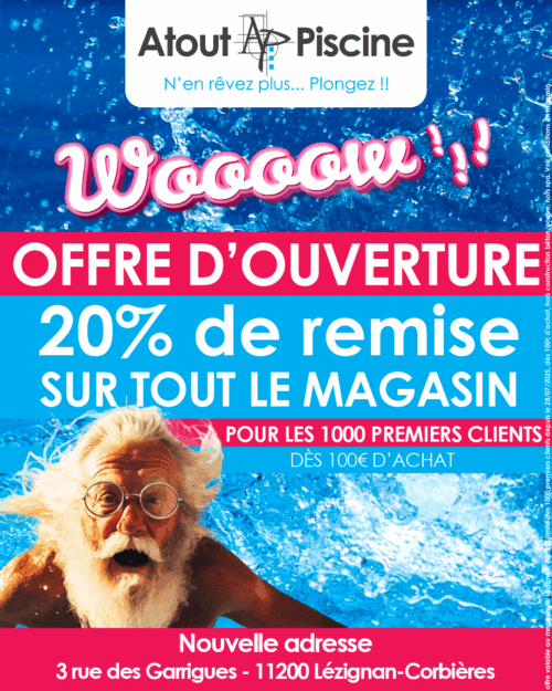 Offre d'ouverture Atout Piscine Lézignan