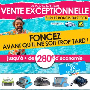 Vente exceptionnelle des robots piscine en stock